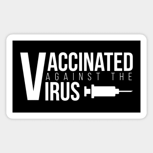 Vaccinated Against The Virus White Magnet